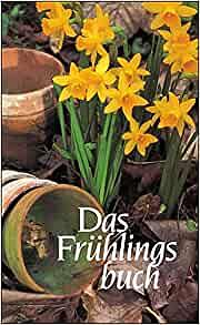 Das Frühlingsbuch: Gedichte und Prosa by Nikolaus Wolters, Hans Bender