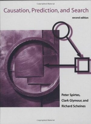 Causation, Prediction, and Search by Richard Scheines, Clark N. Glymour, Peter Spirtes