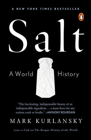 Salt: A World History by Mark Kurlansky