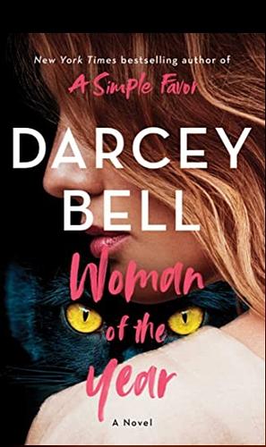 Woman of the Year: A Novel by Darcey Bell