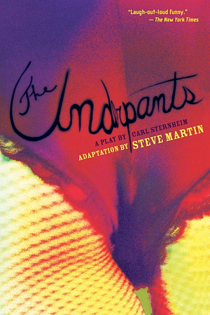 The Underpants by Steve Martin, Carl Sternheim