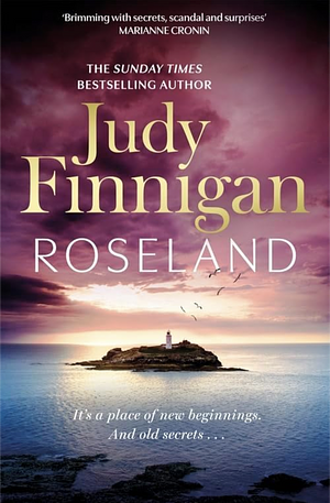 Roseland: The Beautiful, Heartrending New Novel from the Much Loved Richard and Judy Book Club Champion by Judy Finnigan