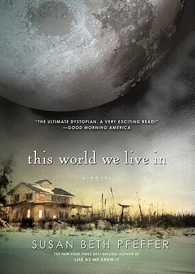 This World We Live in by Susan Beth Pfeffer
