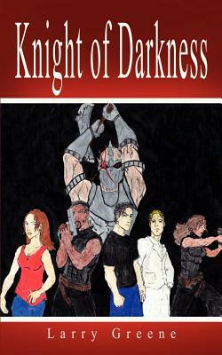 Knight of Darkness by Larry Greene