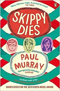 Skippy Dies by Paul Murray