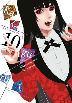 Kakegurui: Compulsive Gambler, Vol. 10 by Homura Kawamoto, Homura Kawamoto