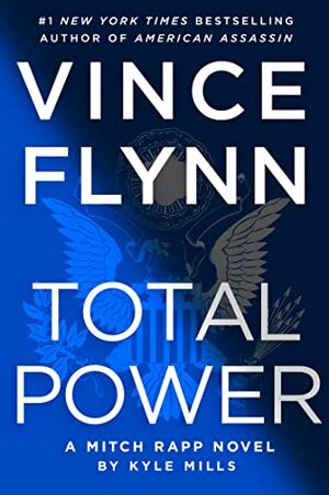 Total Power by Vince Flynn, Kyle Mills