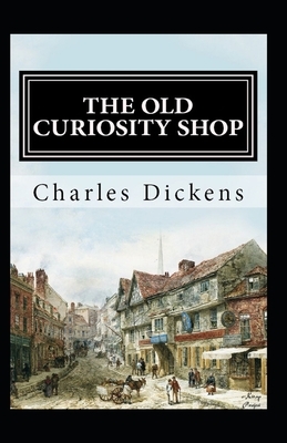 The Old Curiosity Shop Illustrated by Charles Dickens