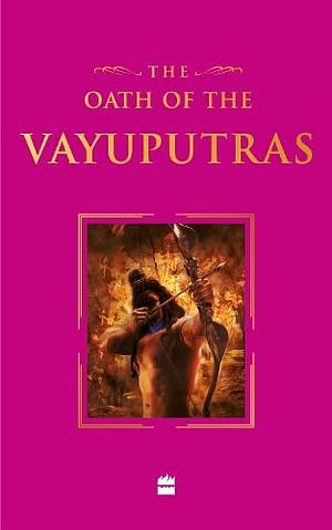 The Oath Of The Vayuputras by Amish