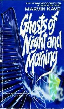 Ghosts of Night and Morning by Marvin Kaye