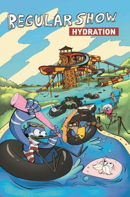 Regular Show Original Graphic Novel Vol. 1: Hydration by 