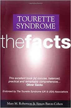 Tourette's Syndrome: The Facts by Simon Baron-Cohen, Mary Robertson