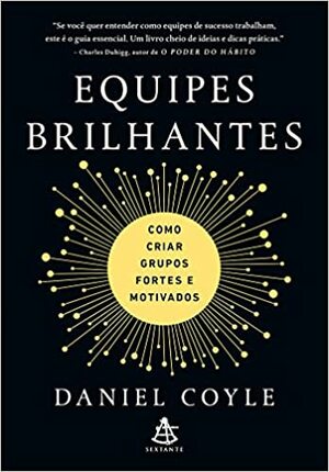 Equipes Brilhantes by Daniel Coyle