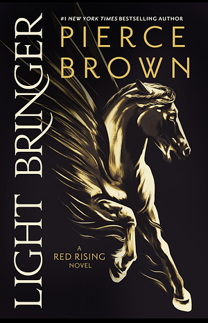 Light Bringer by Pierce Brown