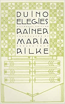 Duino Elegies: A Bilingual Edition by Edward Snow, Rainer Maria Rilke