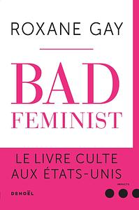 Bad Feminist by Roxane Gay