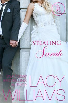 Stealing Sarah: a Cowboy Fairytales spin-off by Lacy Williams