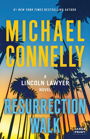 Resurrection Walk by Michael Connelly