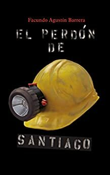 El perdón de Santiago by Facundo Barrera