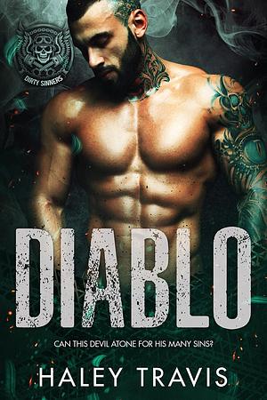 Diablo: Dirty Sinners: MC Instalove Romance by Haley Travis