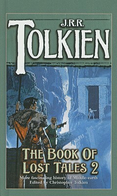 The Book of Lost Tales: Part II by J.R.R. Tolkien