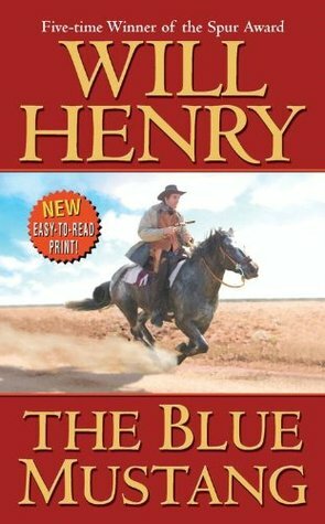 The Blue Mustang by Will Henry