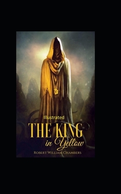 The King in Yellow illustrated by Robert W. Chambers