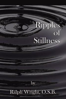 Ripples of Stillness by Father Ralph Wright