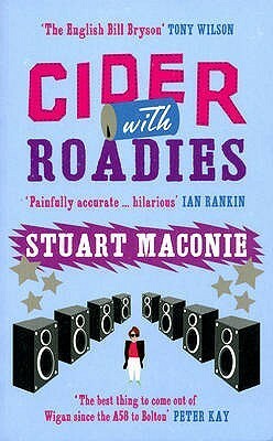 Cider With Roadies by Stuart Maconie