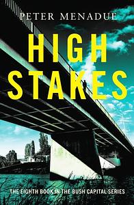 High Stakes by Peter Menadue