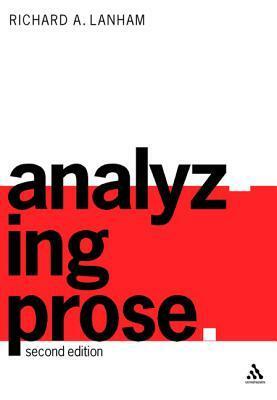 Analyzing Prose by Richard A. Lanham