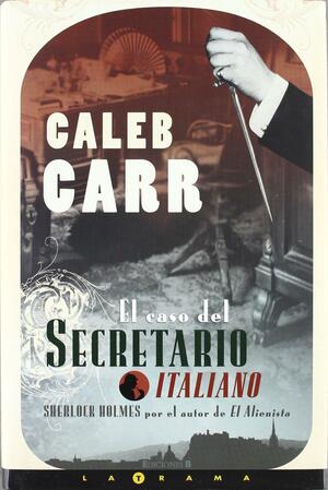 El caso del secretario italiano by Caleb Carr
