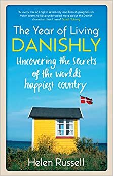 Рік хюґе по-данськи Секрети найщасливішої країни у світі by Helen Russell