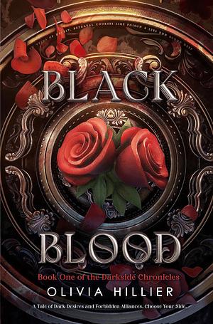 Black Blood: Book One of the Darkside Chronicles by Olivia Hillier, Olivia Hillier