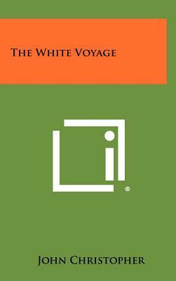 The White Voyage by John Christopher