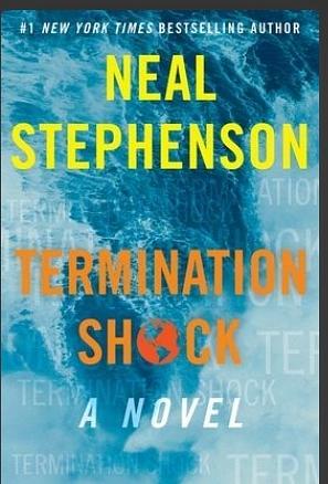 Termination Shock: A Novel by Neal Stephenson