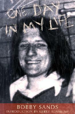 One Day in My Life by Bobby Sands, Gerry Adams