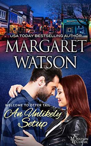 An Unlikely Setup (Welcome to Otter Tail Book 1) by Margaret Watson