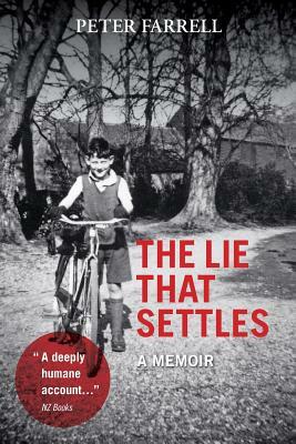 The Lie That Settles: A Memoir by Peter Farrell