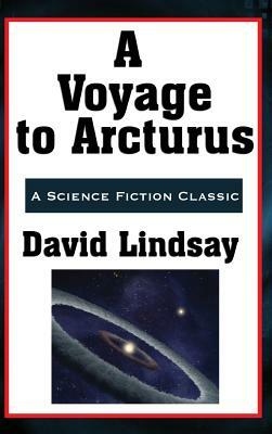 A Voyage to Arcturus by David Lindsay