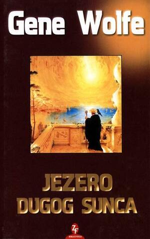 Jezero dugog sunca by Gene Wolfe