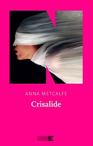 Crisalide by Anna Metcalfe