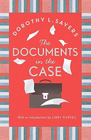 The Documents in the Case by Dorothy L. Sayers, Dorothy L. Sayers, Robert Eustace