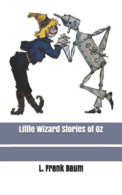 Little Wizard Stories of Oz by L. Frank Baum