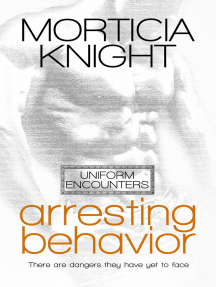 Arresting Behaviour by Morticia Knight