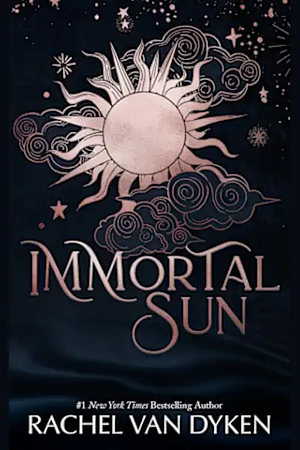 Immortal Sun by Rachel Van Dyken, Rachel Van Dyken