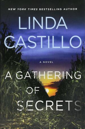 A Gathering of Secrets by Linda Castillo