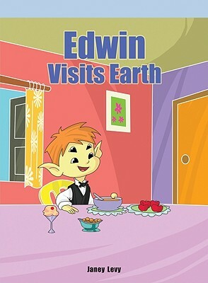 Edwin Visits Earth by Janey Levy