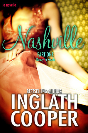 Nashville - Part One - Ready to Reach by Inglath Cooper