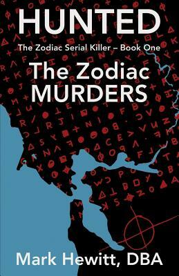 Hunted: The Zodiac Murders by Mark Hewitt